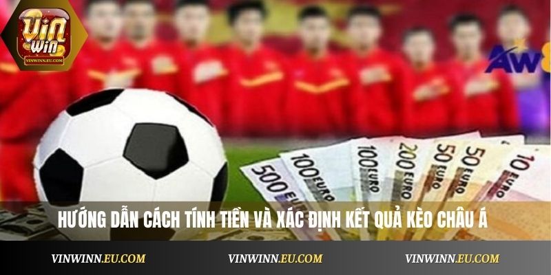 Hướng dẫn cách tính tiền và xác định kết quả kèo bóng này