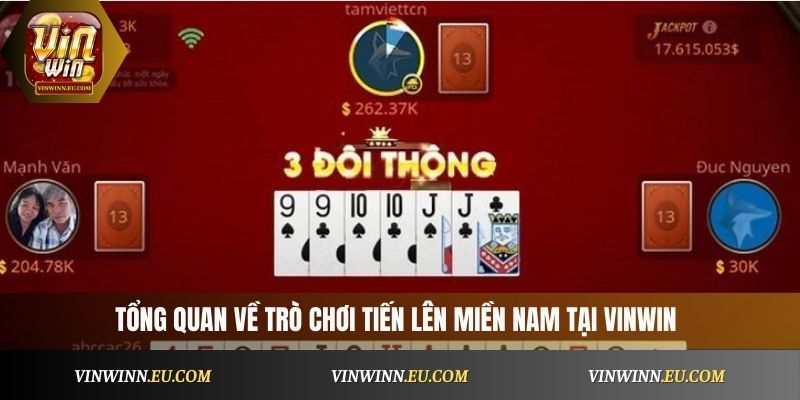 Tổng quan về trò chơi tiến lên miền Nam tại VinWin