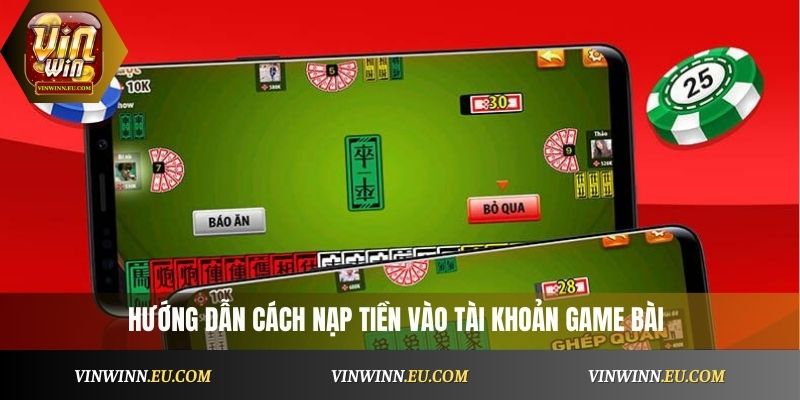 Hướng dẫn cách nạp tiền vào tài khoản game bài