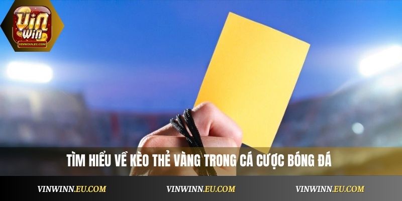 Kèo Thẻ Vàng