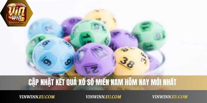 Cập nhật kết quả xổ số miền Nam hôm nay mới nhất