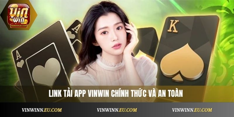 Link tải app VinWin chính thức và an toàn