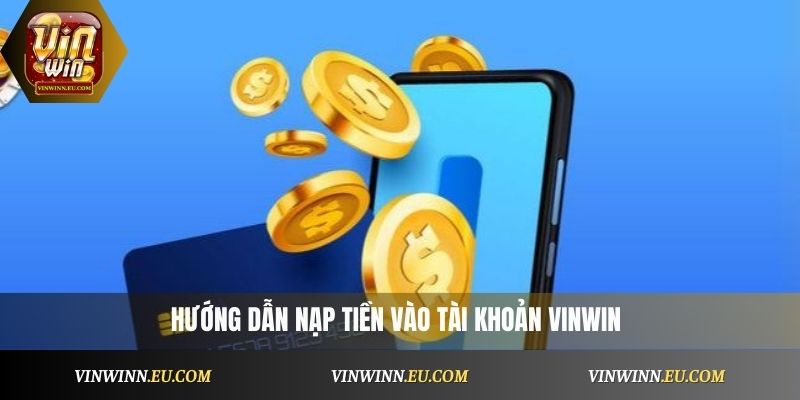 Nạp Tiền Vinwin