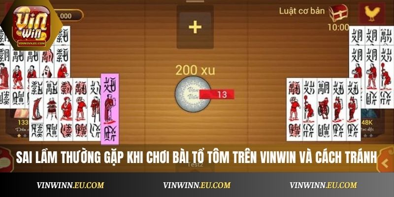 Các sai lầm thường gặp khi chơi Bài Tổ Tôm trên Vinwin và cách tránh